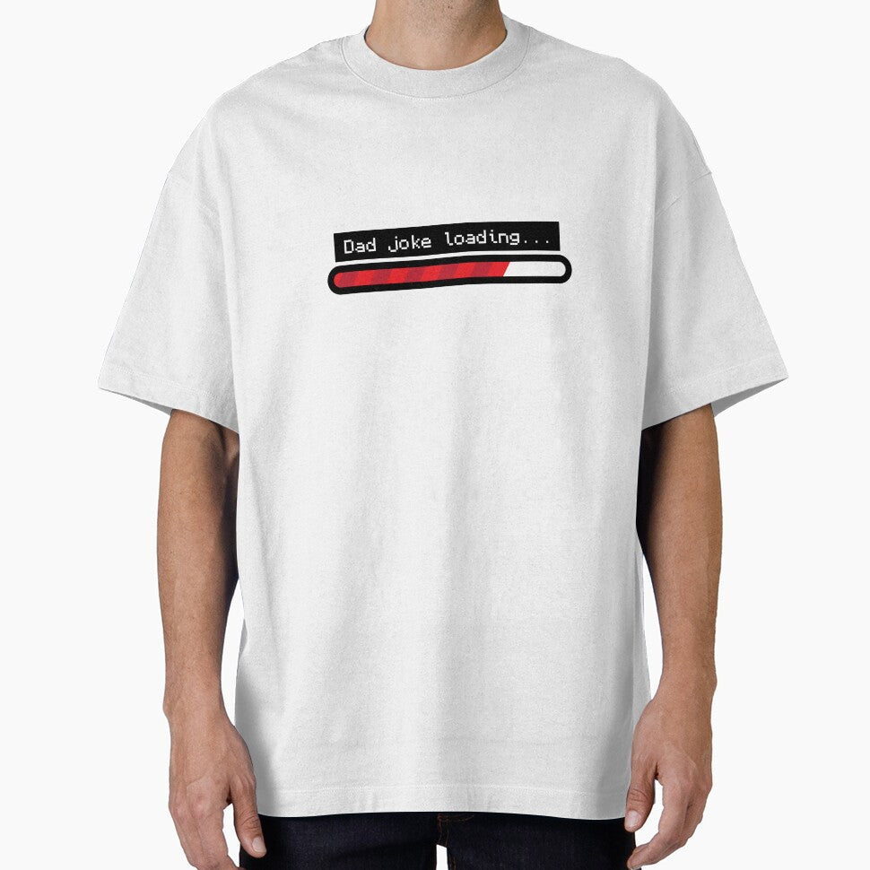 Dad Joke Loading by Ezra Arendse Unisex T-shirt, Sweatshirt, Hoodie, Long Sleeve Tee