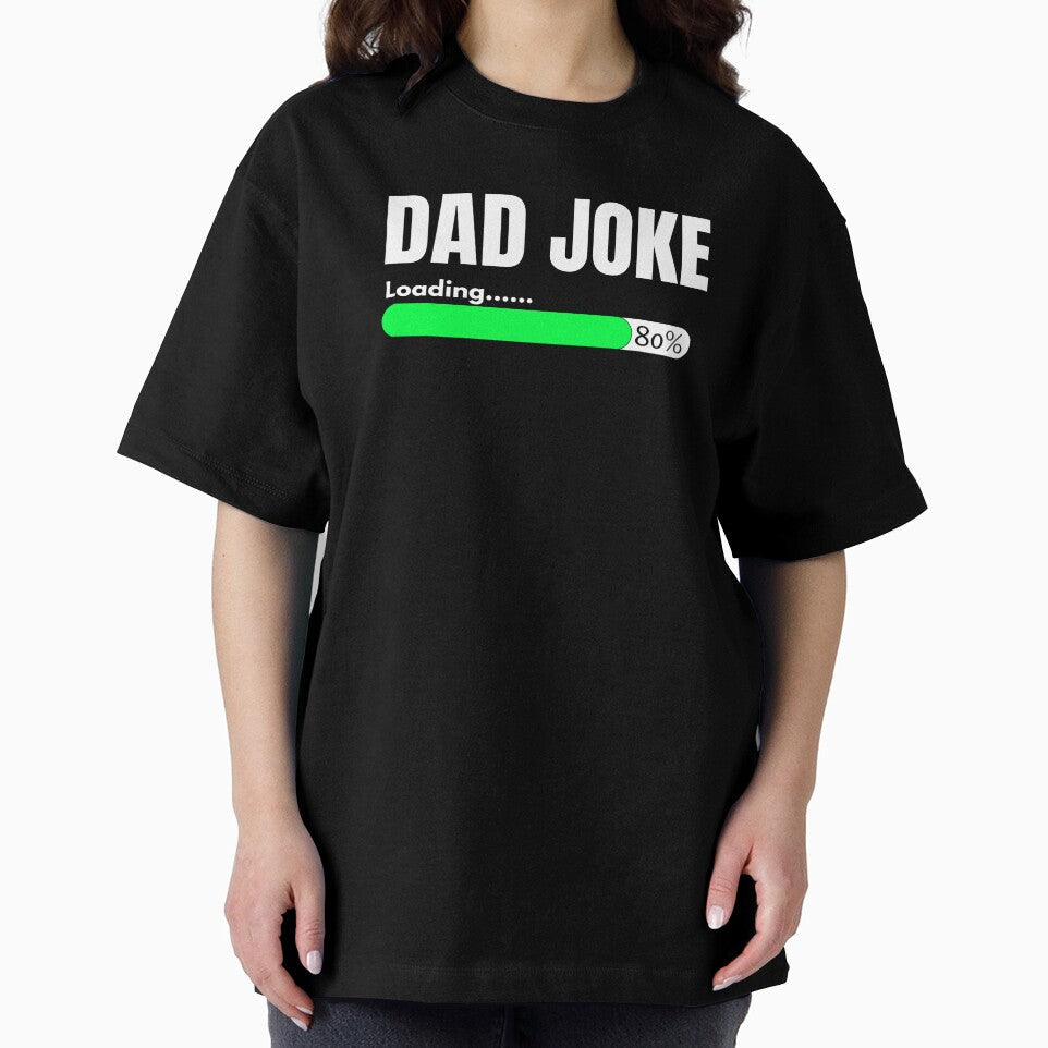 Dad Joke Loading by Mystichaze Unisex T-shirt, Sweatshirt, Hoodie, Long Sleeve Tee